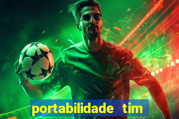 portabilidade tim para tim